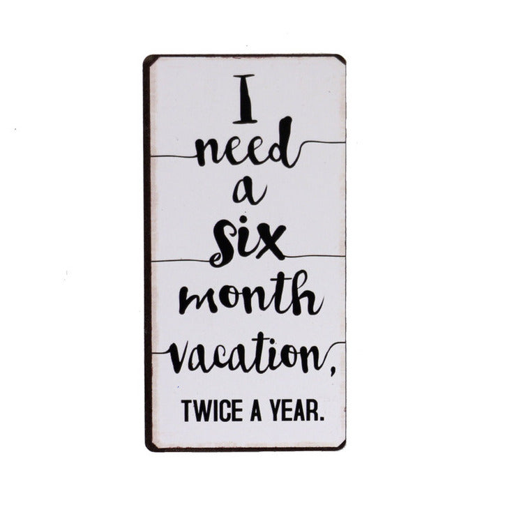 Magnet: I need a six month vacation, twice a year