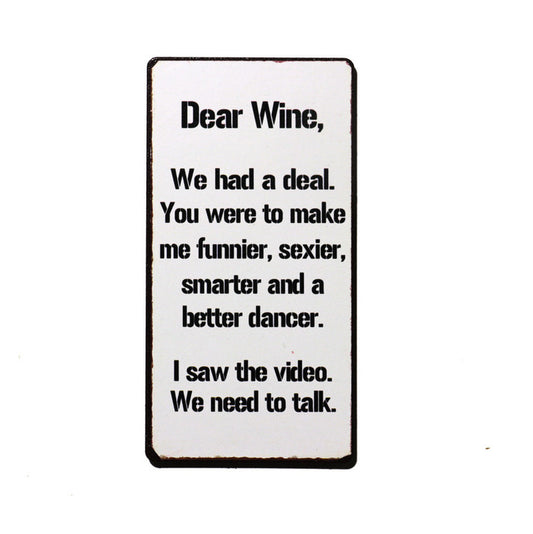 Magnet: Dear Wine, we had a deal...