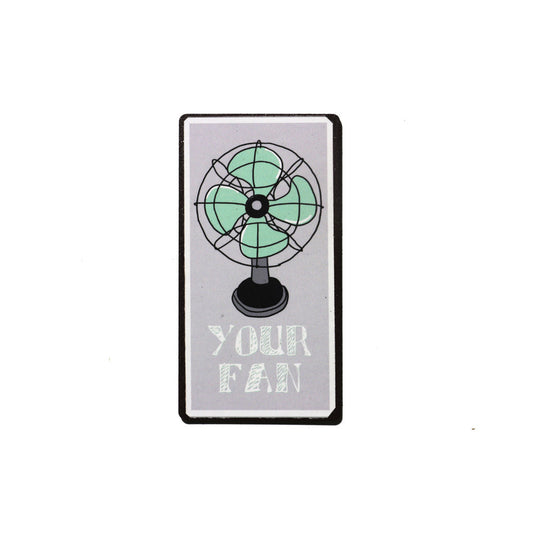 Magnet: Your Fan!