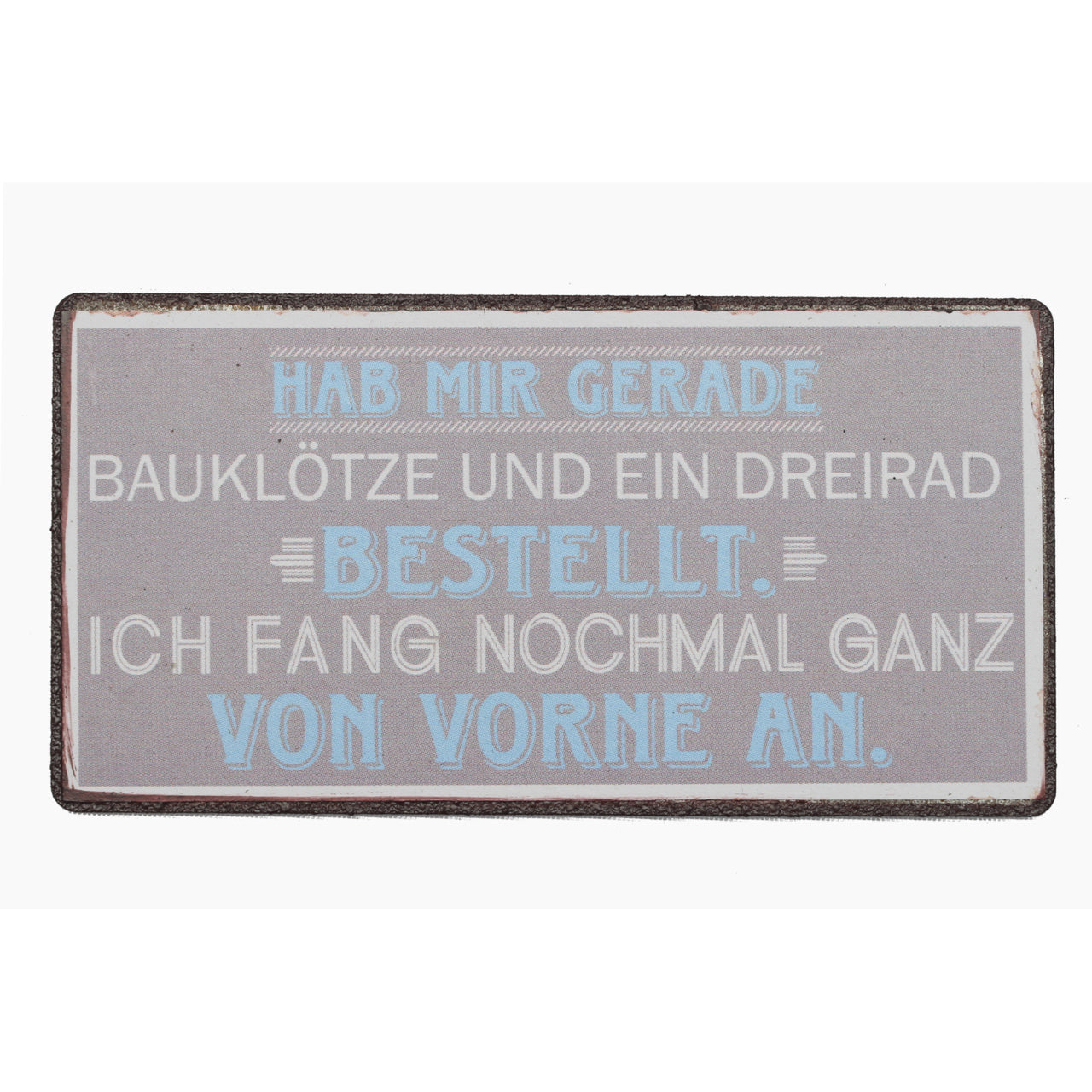 Magnet: Hab mir gerade Bauklötze bestellt...