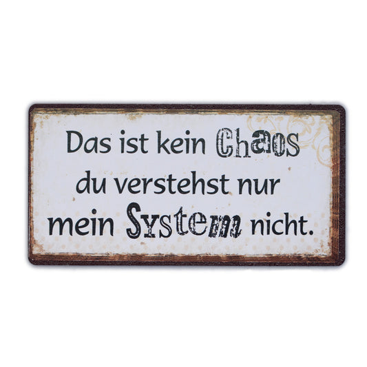 Magnet: Das ist kein Chaos - du verstehst nur mein System nicht