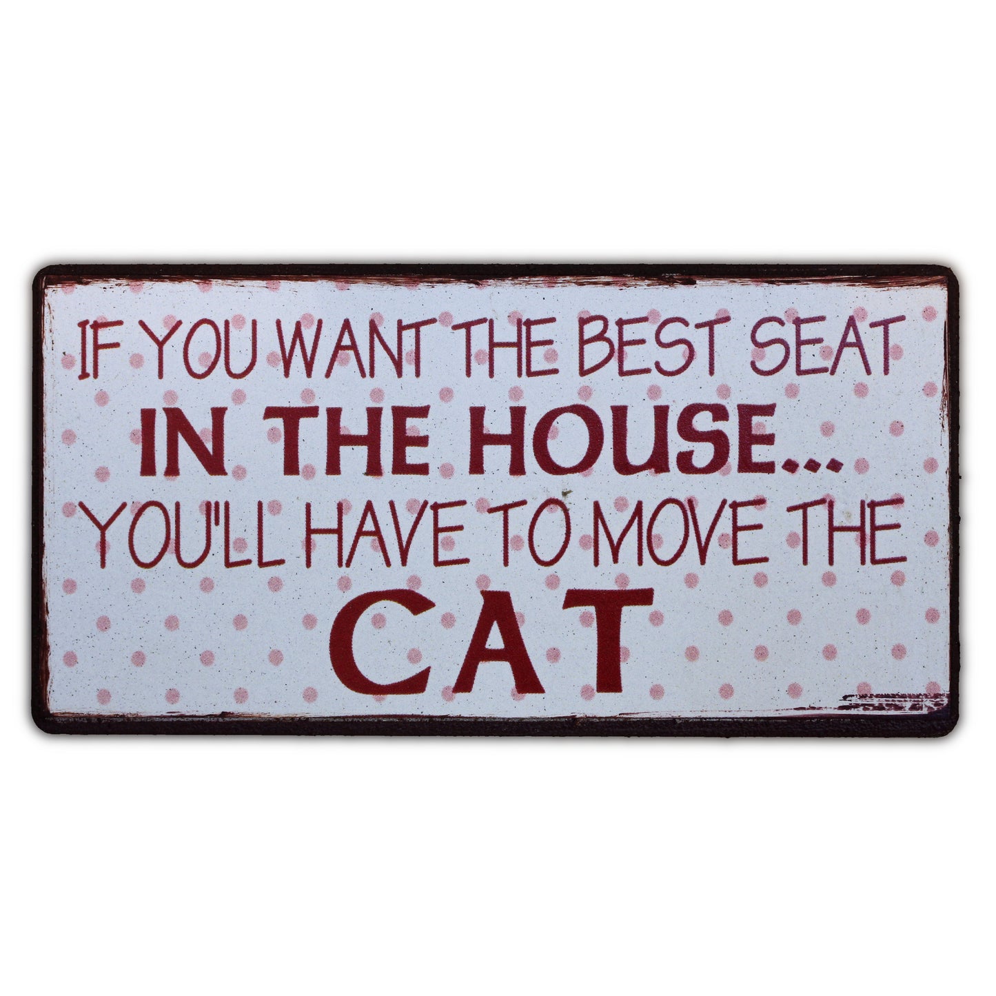 Magnet: If you want the best seat in the house... You'll have to move the cat