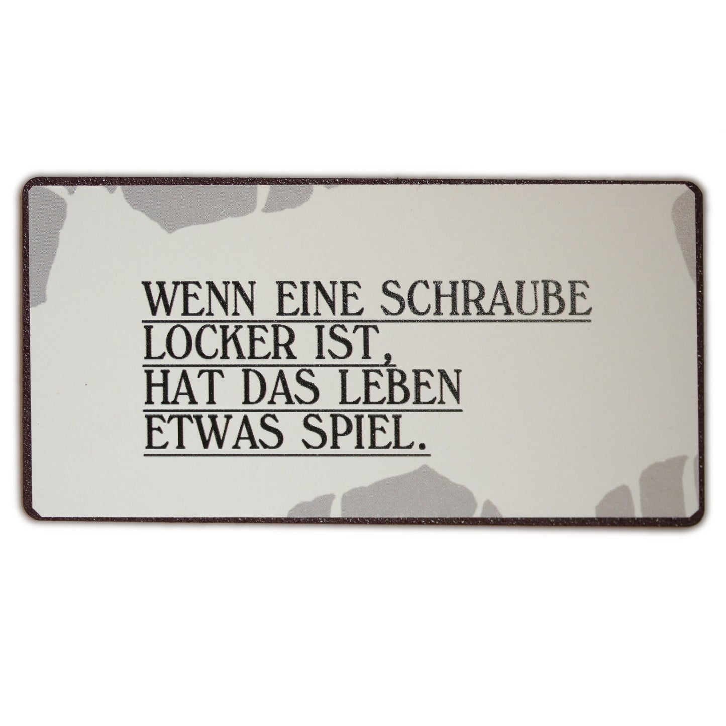 Magnet: Wenn eine Schraube locker ist, hat das Leben etwas Spiel.