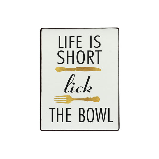 Blechschild: Life is short - lick the bowl