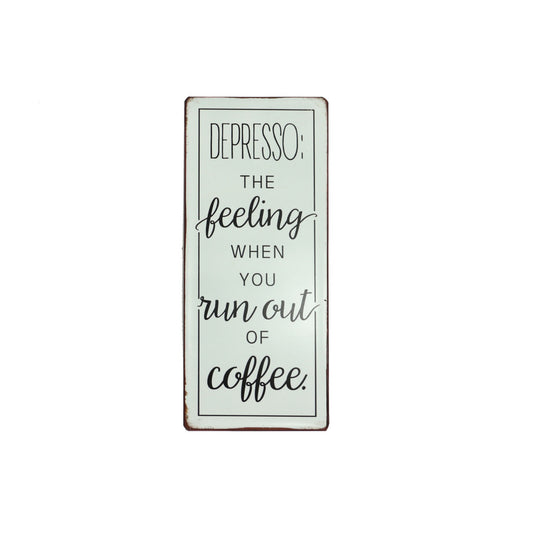 Blechschild: Depresso: The feeling when you run out of coffee.