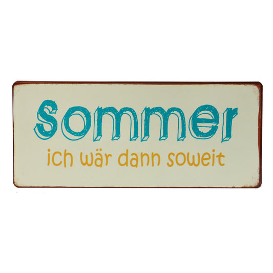 Blechschild: Sommer - ich wär dann soweit
