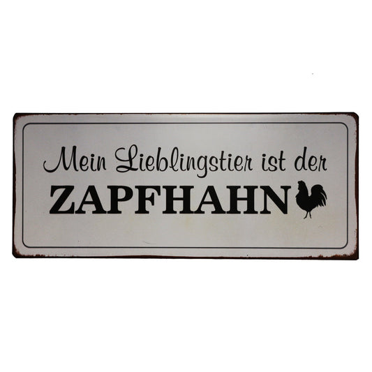 Blechschild: Mein Lieblingstier ist der Zapfhahn