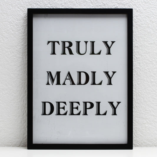 Bild mit Rahmen: Truly, madly, deeply