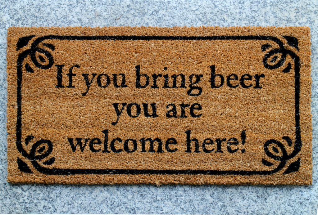 Fussmatte: If you bring beer you are welcome here!