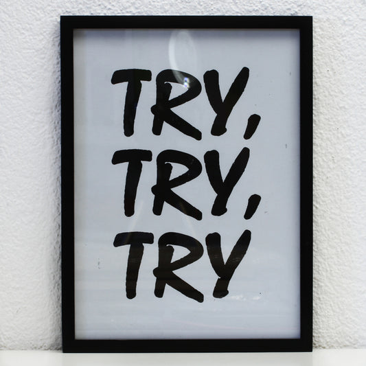 Wandkunst gerahmt: Try, Try, Try!