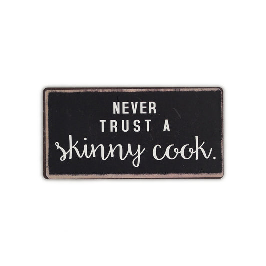 Magnet: Never trust a skinny cook