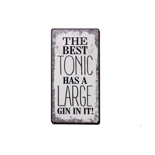 Magnet: The best tonic has a large gin in it!