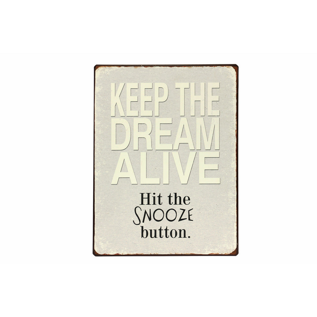 Blechschild: Keep the dream alive - hit the snooze button