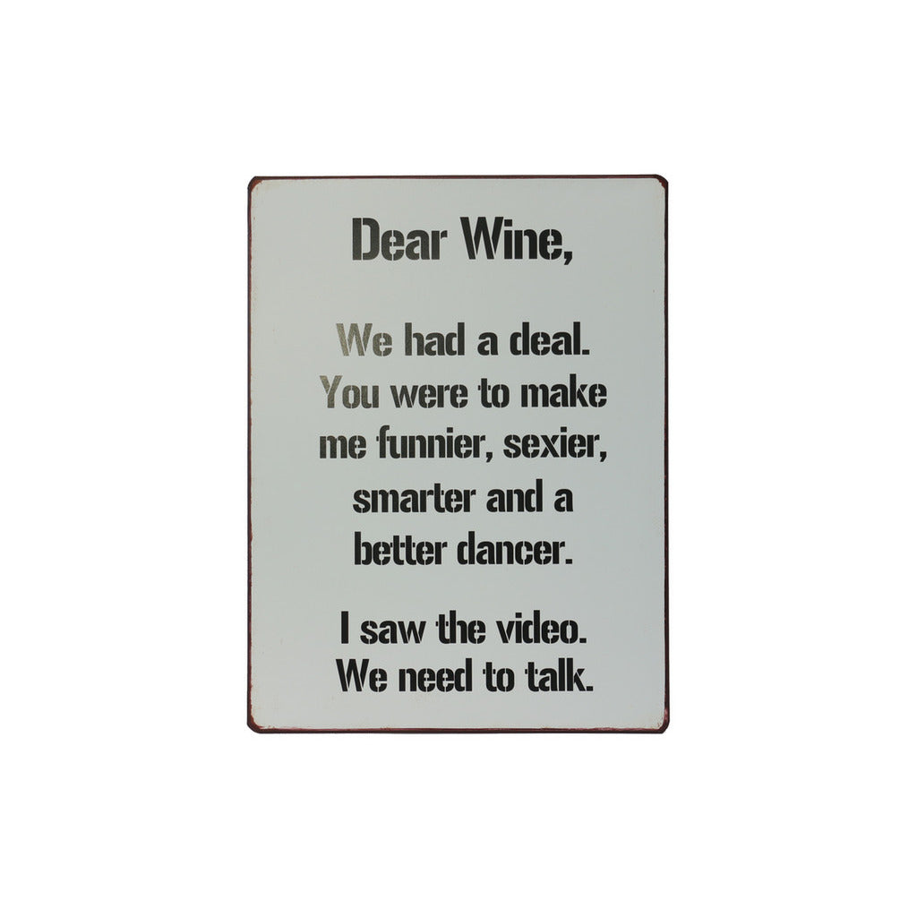 Blechschild: Dear Wine. We had a deal....
