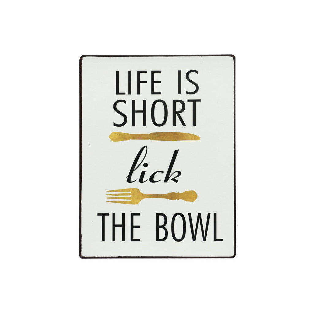 Blechschild: Life is short - lick the bowl