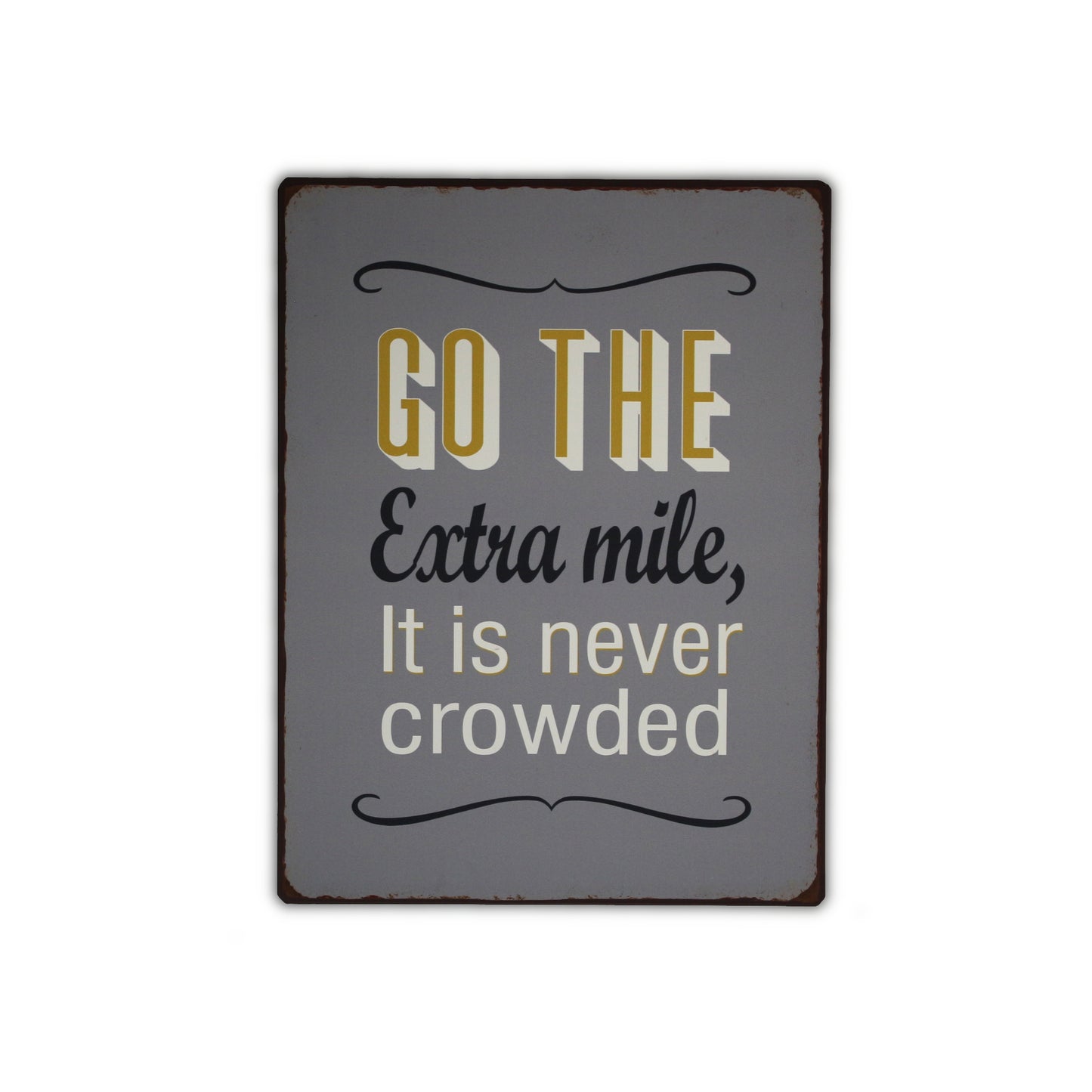 Blechschild: Go the extra mile, it is never crowded