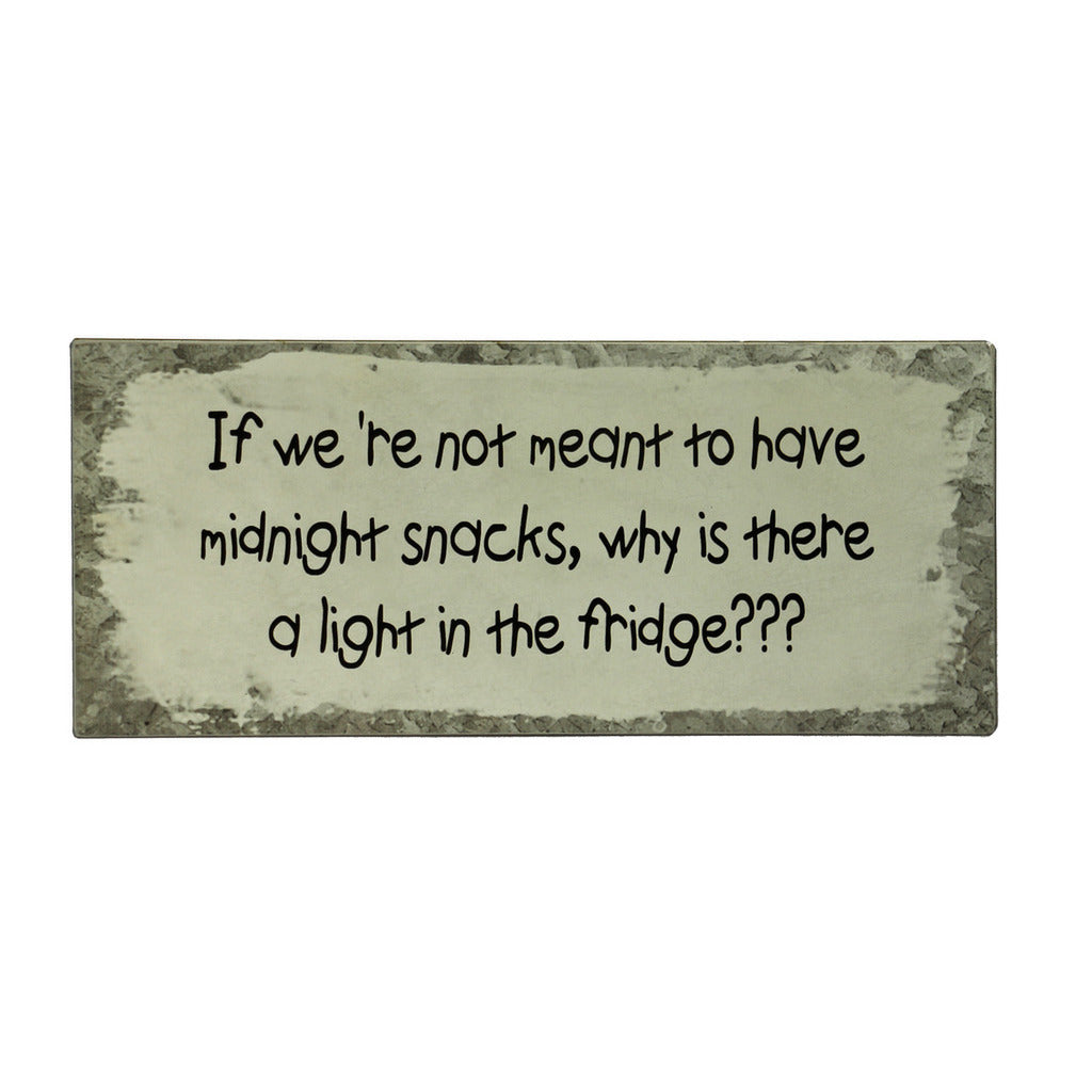 Blechschild: If we're not meant to have midnight snacks, why is there a light in the fridge???