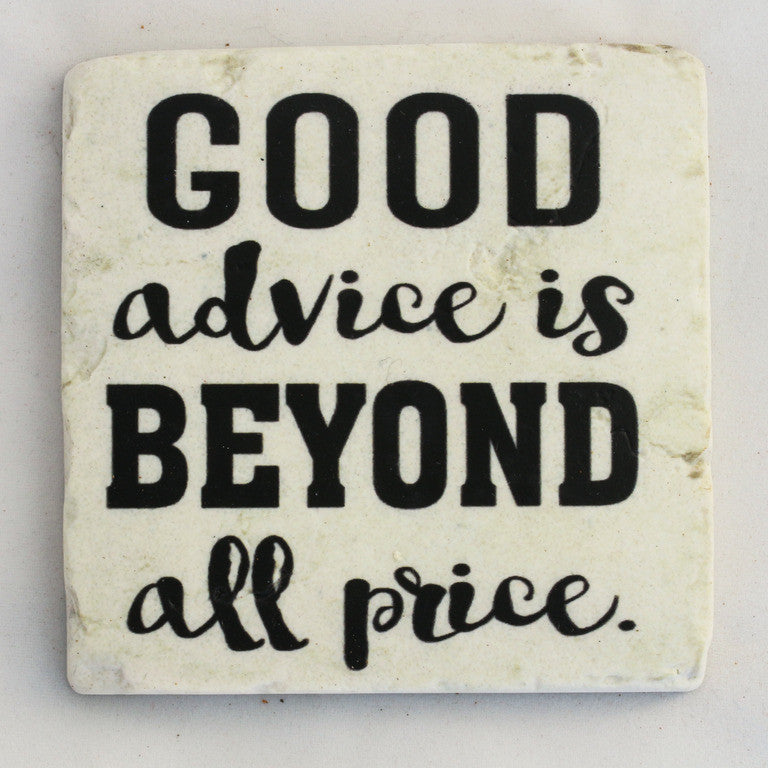 Untersetzer Good advice is beyond all price